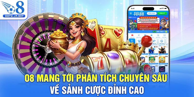 O8 mang tới phân tích chuyên sâu về sảnh cược đỉnh cao