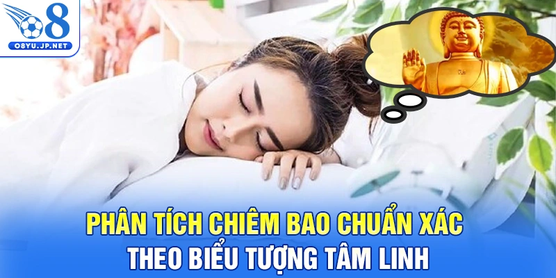 Phân tích chiêm bao chuẩn xác theo biểu tượng tâm linh