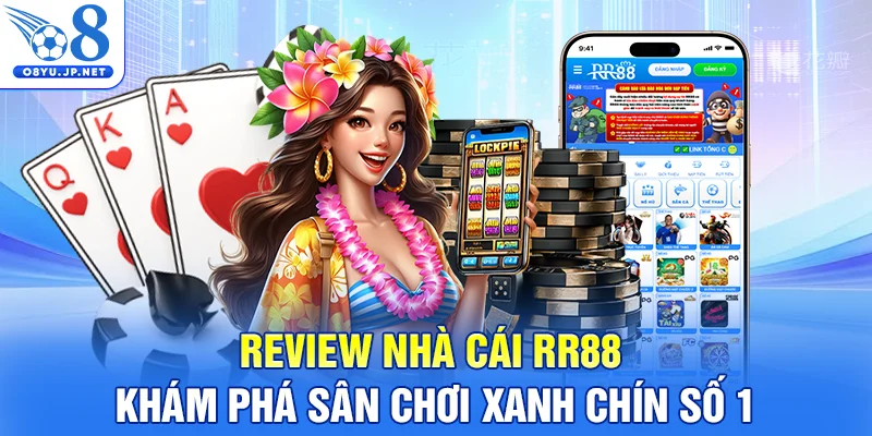 Review Nhà Cái RR88 - Khám Phá Sân Chơi Xanh Chín Số 1
